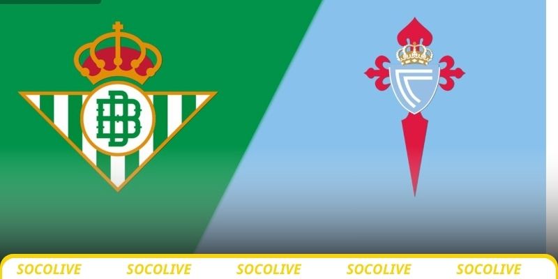 celta-vigo-vs-real-betis-socolive